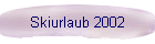 Skiurlaub 2002
